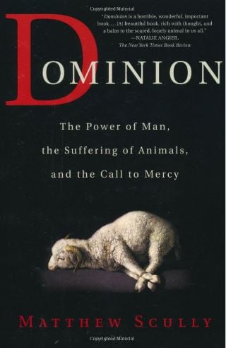 Cover of Matthew Scully's book "Dominion"